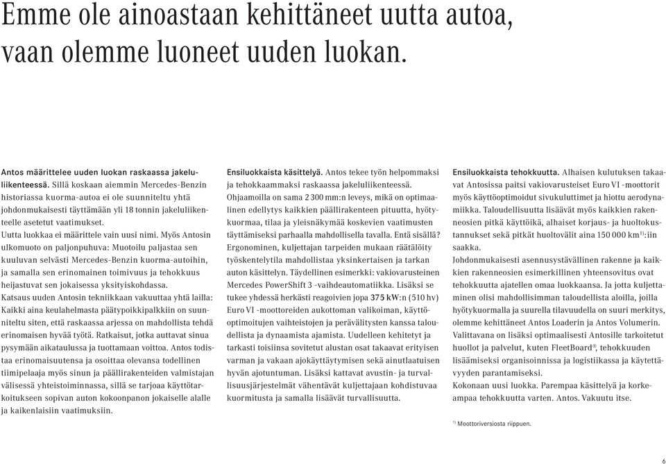 Uutta luokkaa ei määrittele vain uusi nimi.