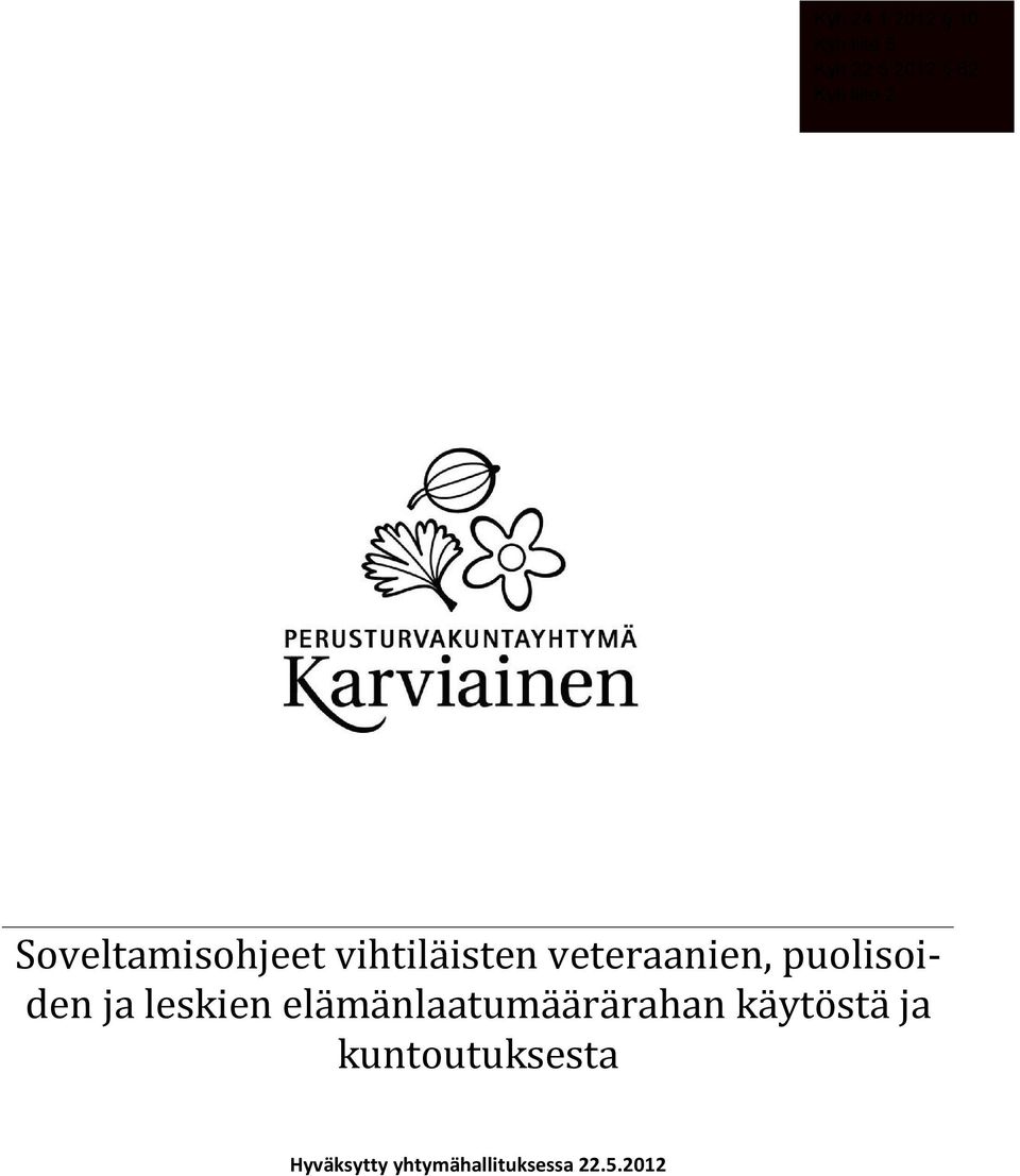 2012 62 Kyh liite 2 Soveltamisohjeet vihtiläisten