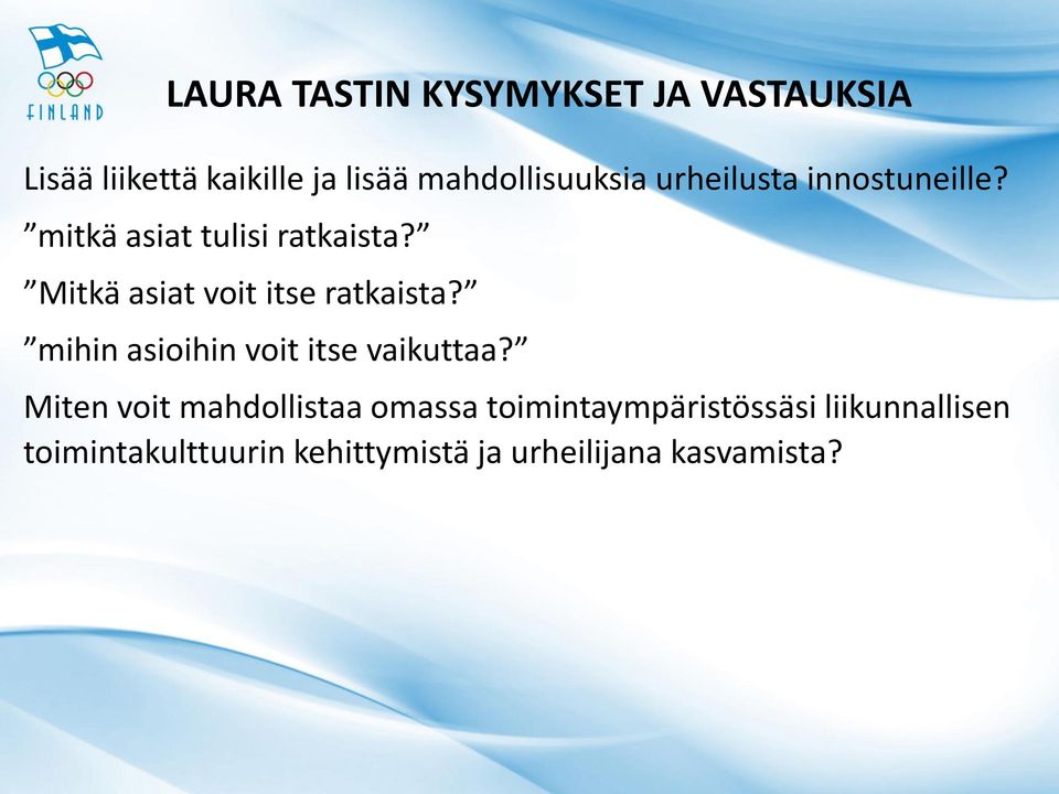 Mitkä asiat voit itse ratkaista? mihin asioihin voit itse vaikuttaa?