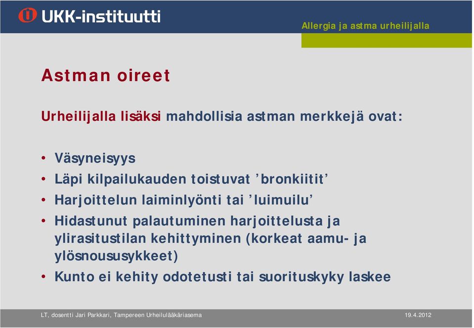 tai luimuilu Hidastunut palautuminen harjoittelusta ja ylirasitustilan
