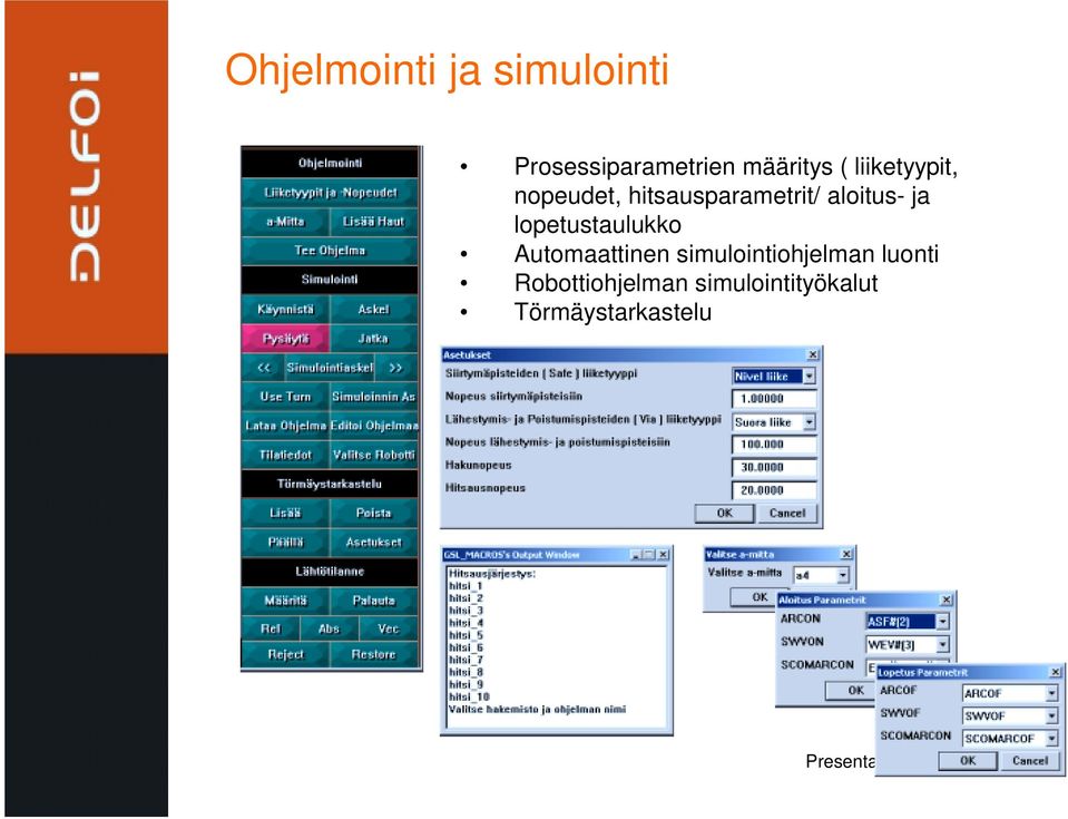 ja lopetustaulukko Automaattinen simulointiohjelman