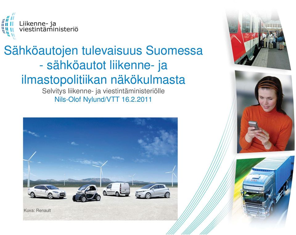 näkökulmasta Selvitys liikenne- ja