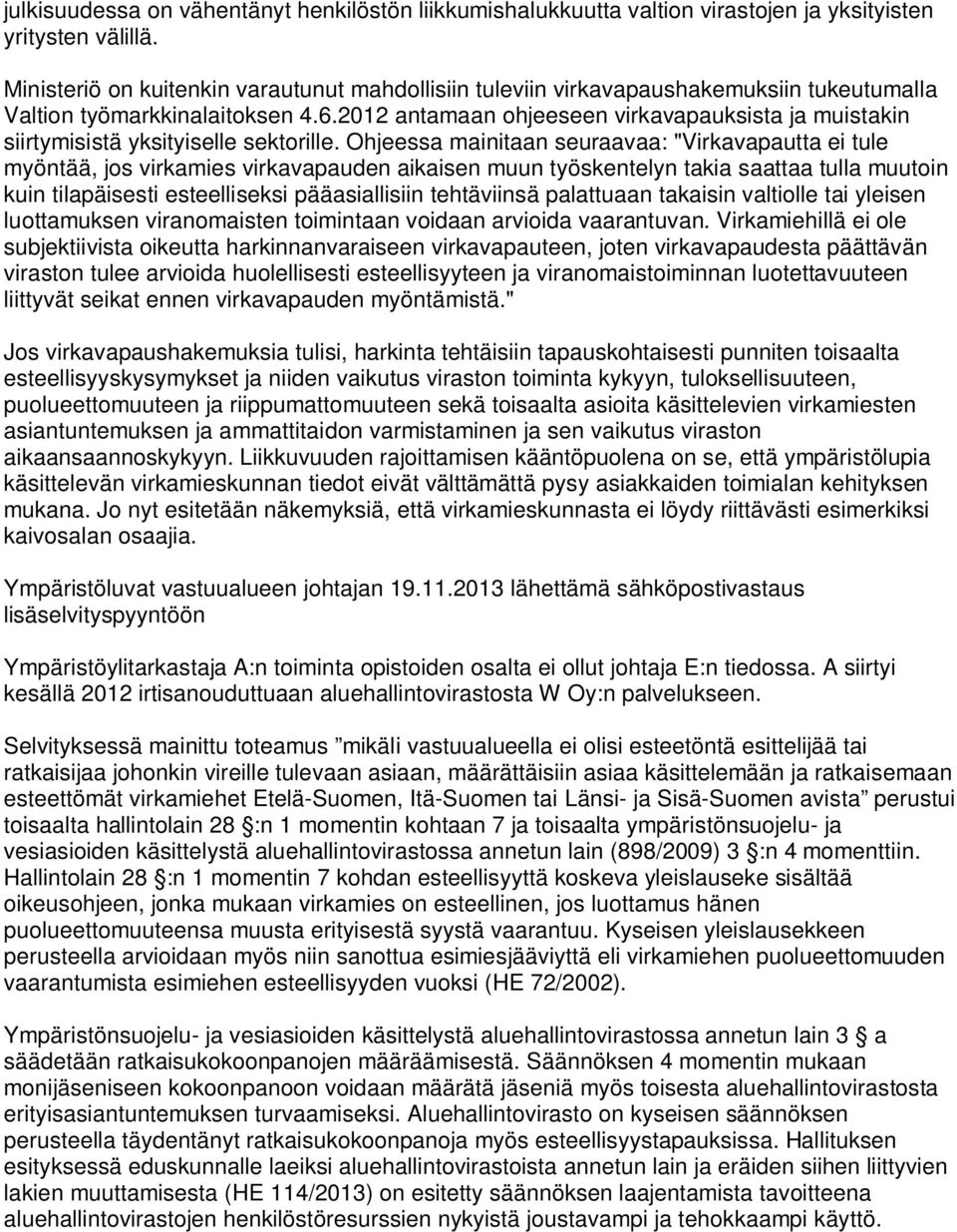 2012 antamaan ohjeeseen virkavapauksista ja muistakin siirtymisistä yksityiselle sektorille.