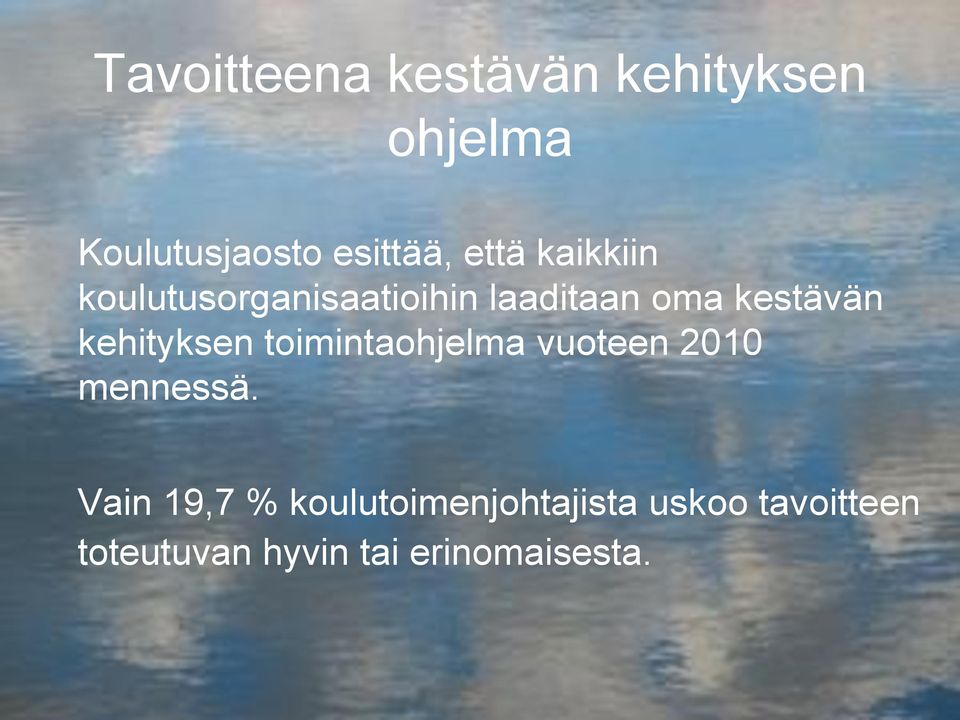 kehityksen toimintaohjelma vuoteen 2010 mennessä.