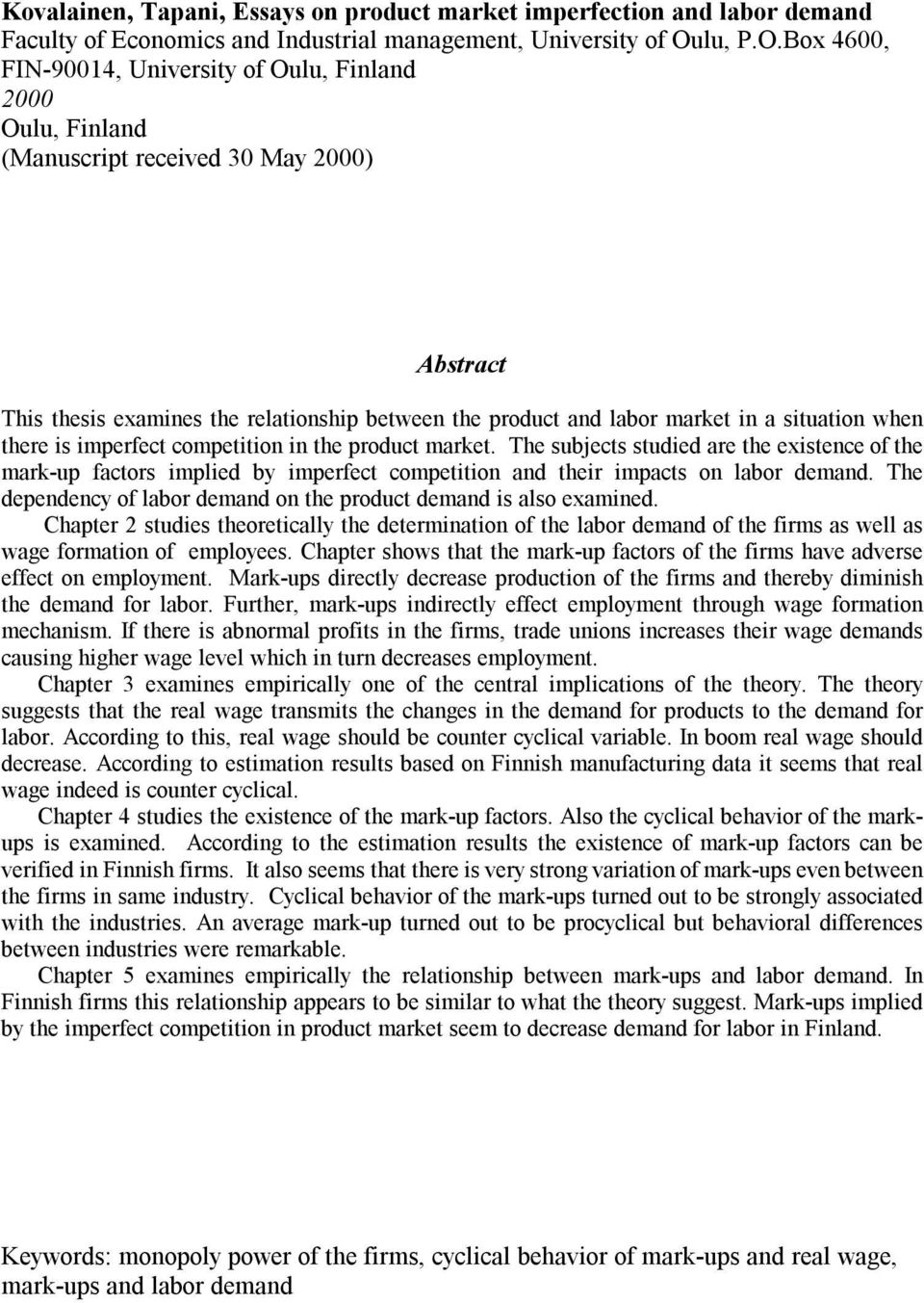 Box 4600, FIN-90014, University of Oulu, Finland 2000 Oulu, Finland (Manuscript received 30 May 2000) Abstract This thesis examines the relationship between the product and labor market in a