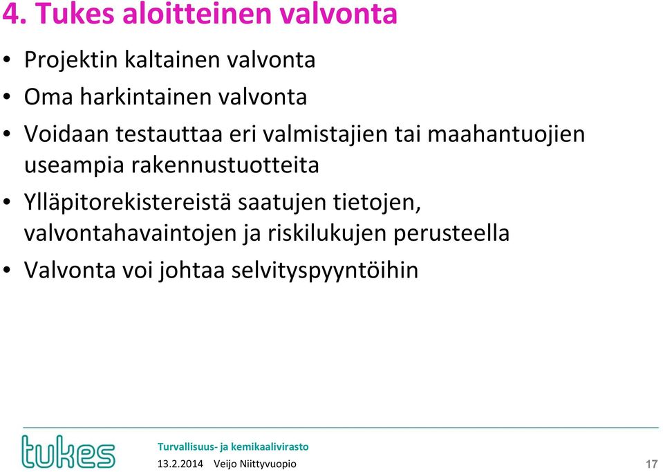 rakennustuotteita Ylläpitorekistereistä saatujen tietojen, valvontahavaintojen ja