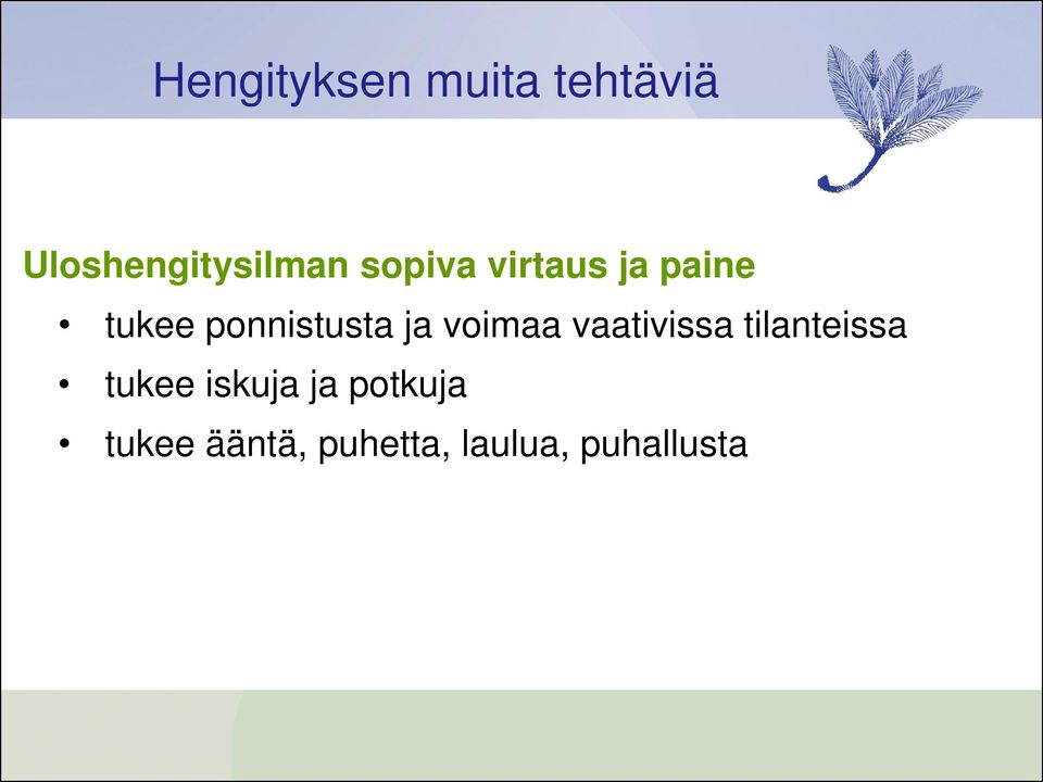 voimaa vaativissa tilanteissa tukee iskuja ja