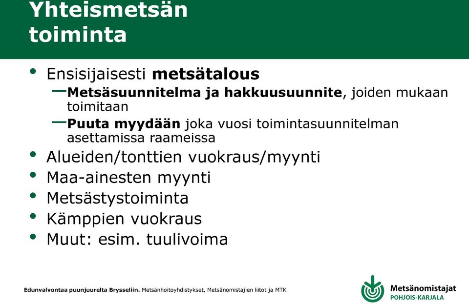 toimintasuunnitelman asettamissa raameissa Alueiden/tonttien