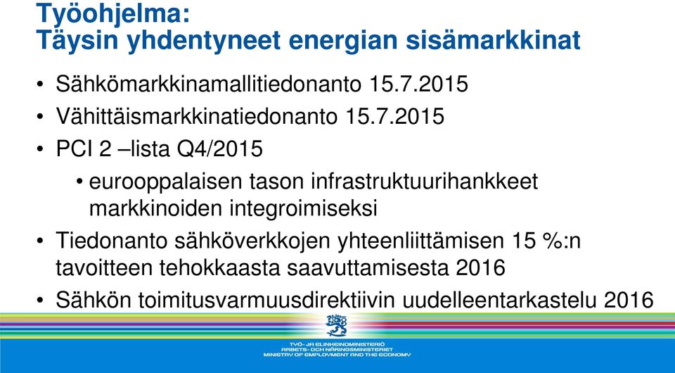 2015 PCI 2 lista Q4/2015 eurooppalaisen tason infrastruktuurihankkeet markkinoiden