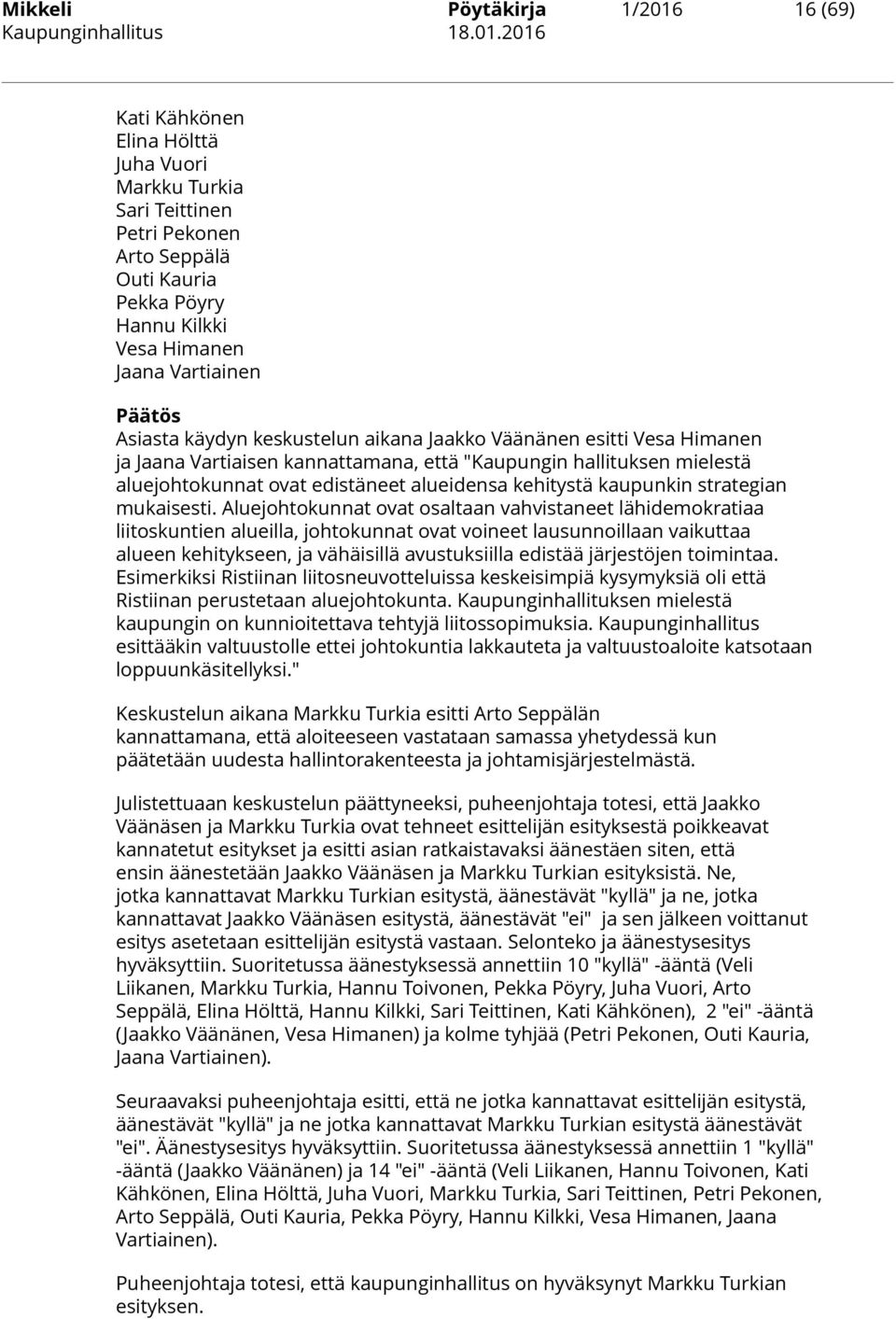 kaupunkin strategian mukaisesti.