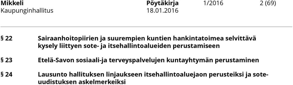 perustamiseen 23 Etelä-Savon sosiaali-ja terveyspalvelujen kuntayhtymän perustaminen
