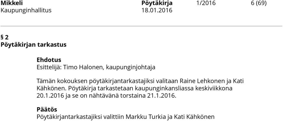 Kati Kähkönen. Pöytäkirja tarkastetaan kaupunginkansliassa keskiviikkona 20.1.