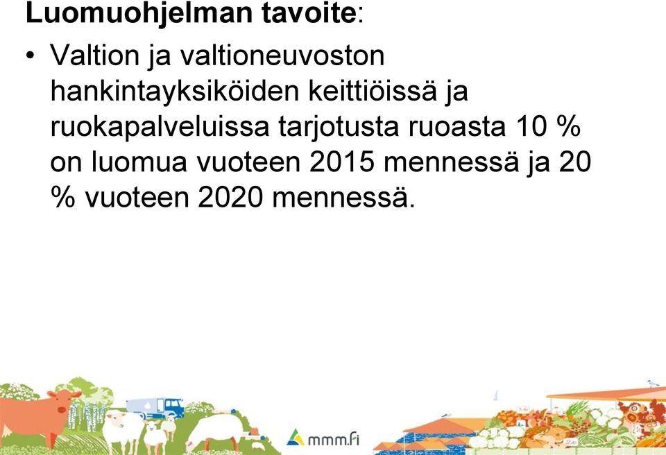 ja ruokapalveluissa tarjotusta ruoasta 10 % on