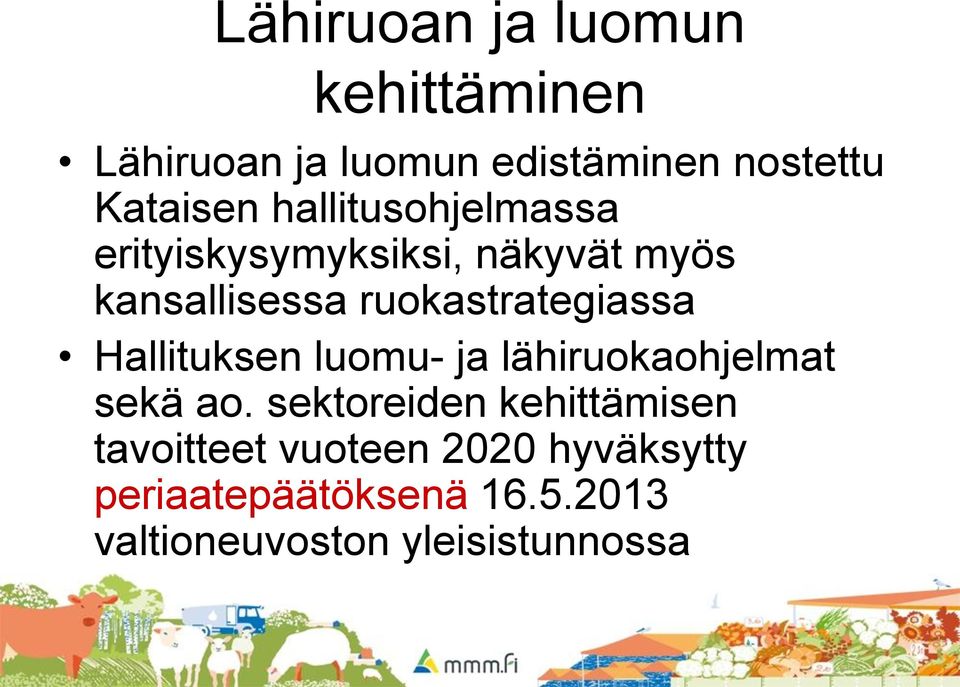 Hallituksen luomu- ja lähiruokaohjelmat sekä ao.
