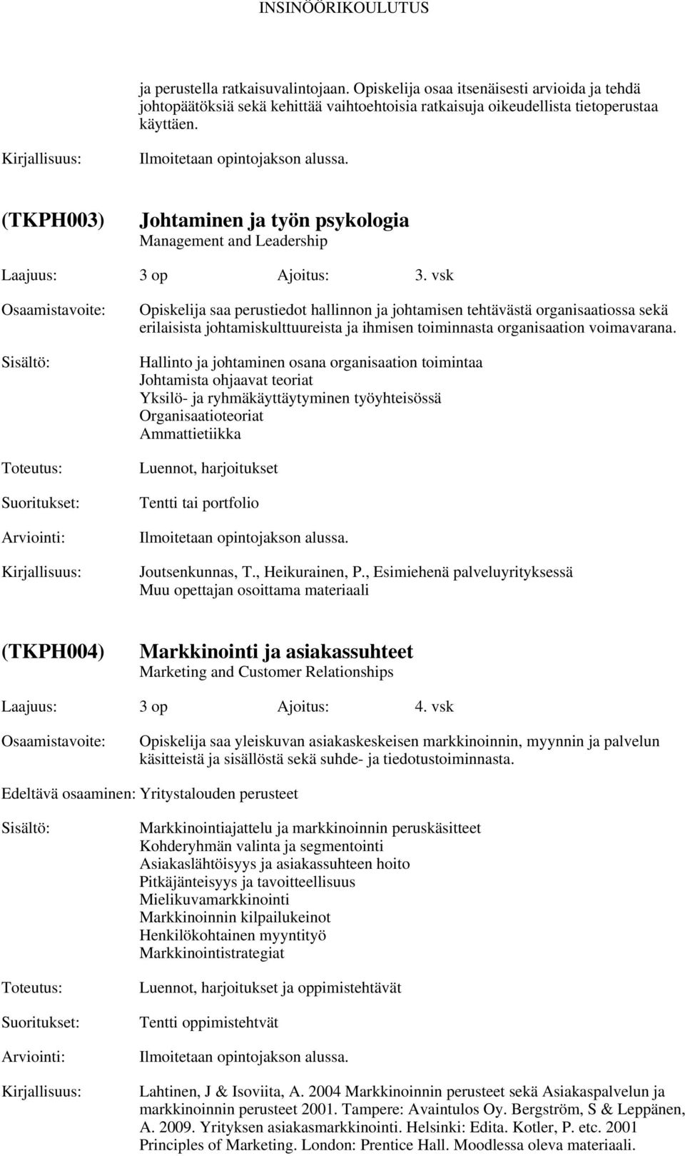 toiminnasta organisaation voimavarana.