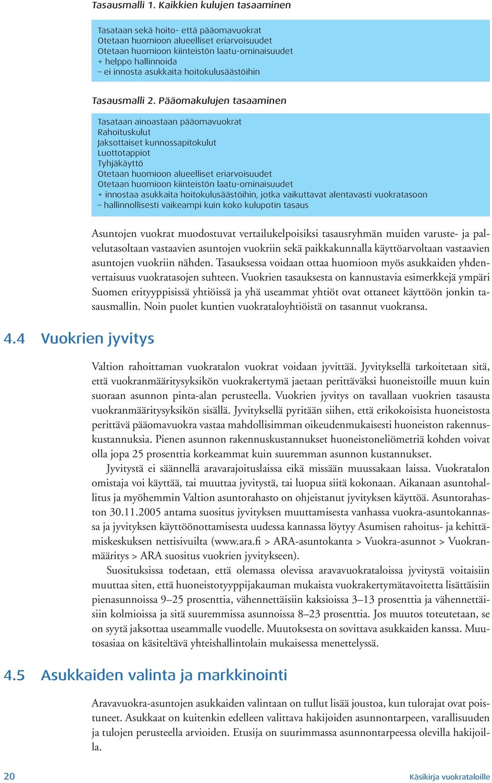 asukkaita hoitokulusäästöihin Tasausmalli 2.