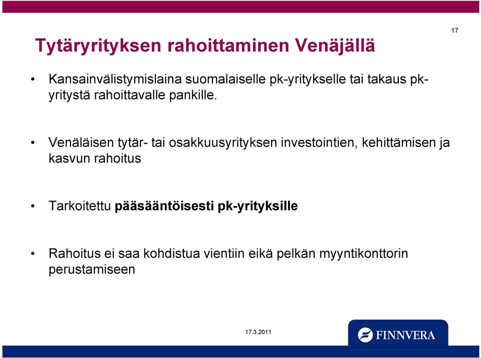 Venäläisen tytär- tai osakkuusyrityksen investointien, kehittämisen ja kasvun rahoitus