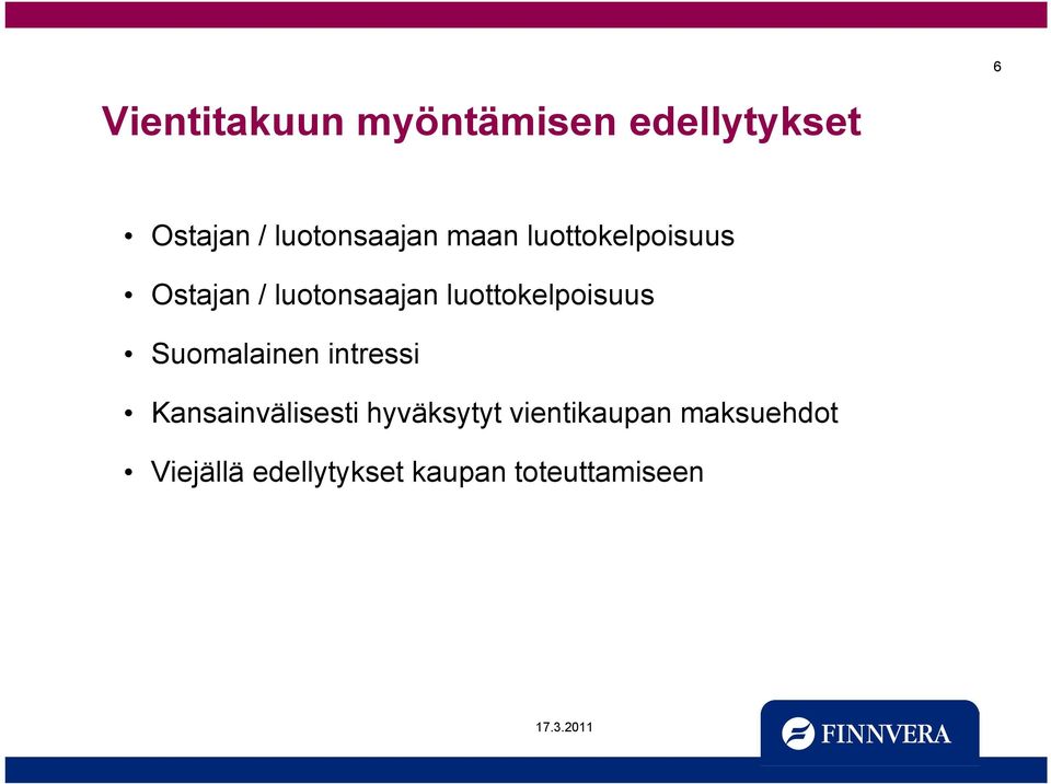 luottokelpoisuus Suomalainen intressi Kansainvälisesti