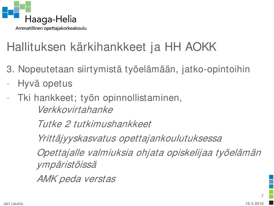 hankkeet; työn opinnollistaminen, Verkkovirtahanke Tutke 2 tutkimushankkeet