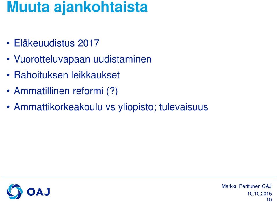 leikkaukset Ammatillinen reformi (?