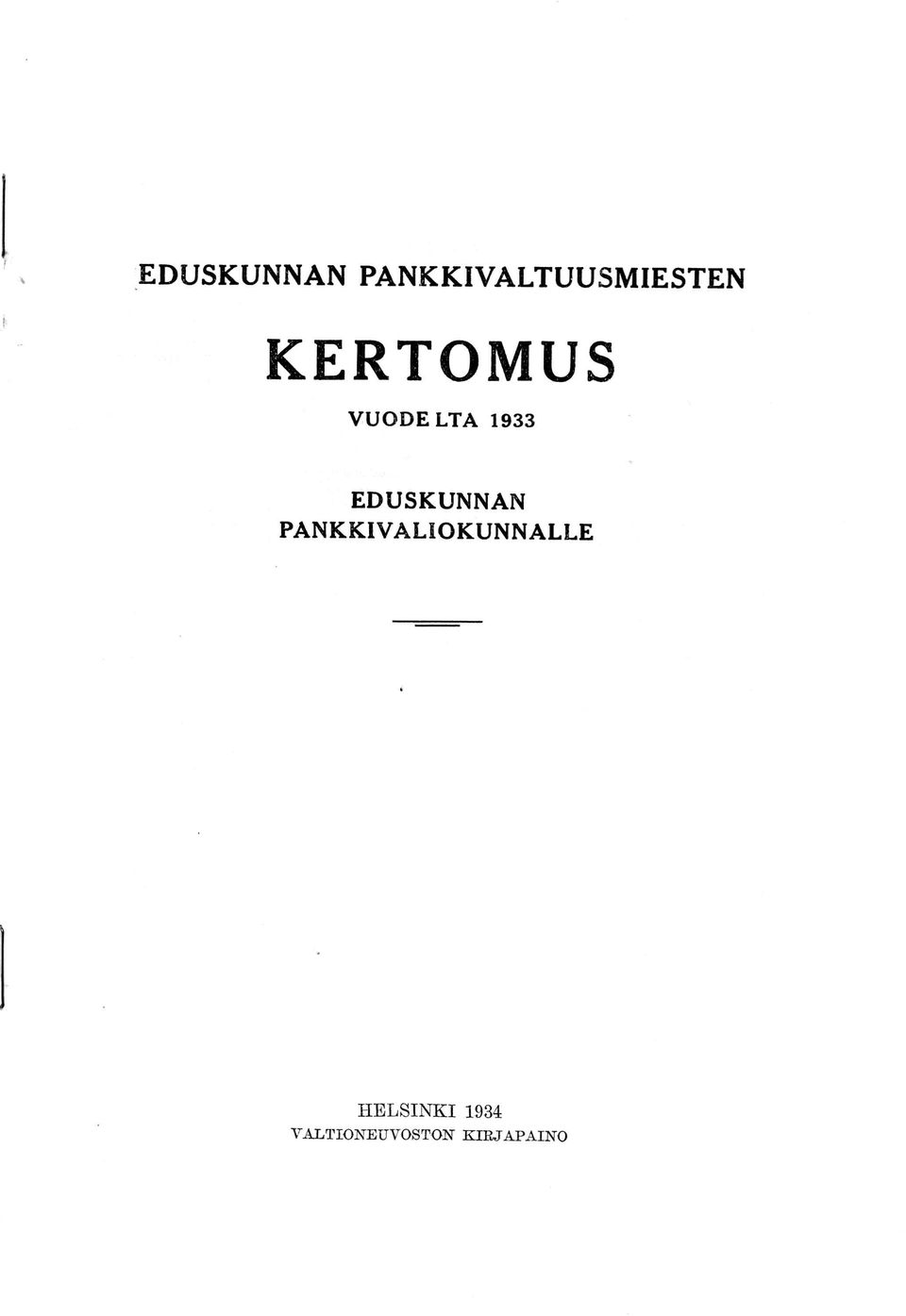 EDUSKUNNAN PANKKIVALIOKUNNALLE
