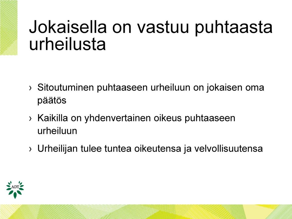 päätös Kaikilla on yhdenvertainen oikeus puhtaaseen