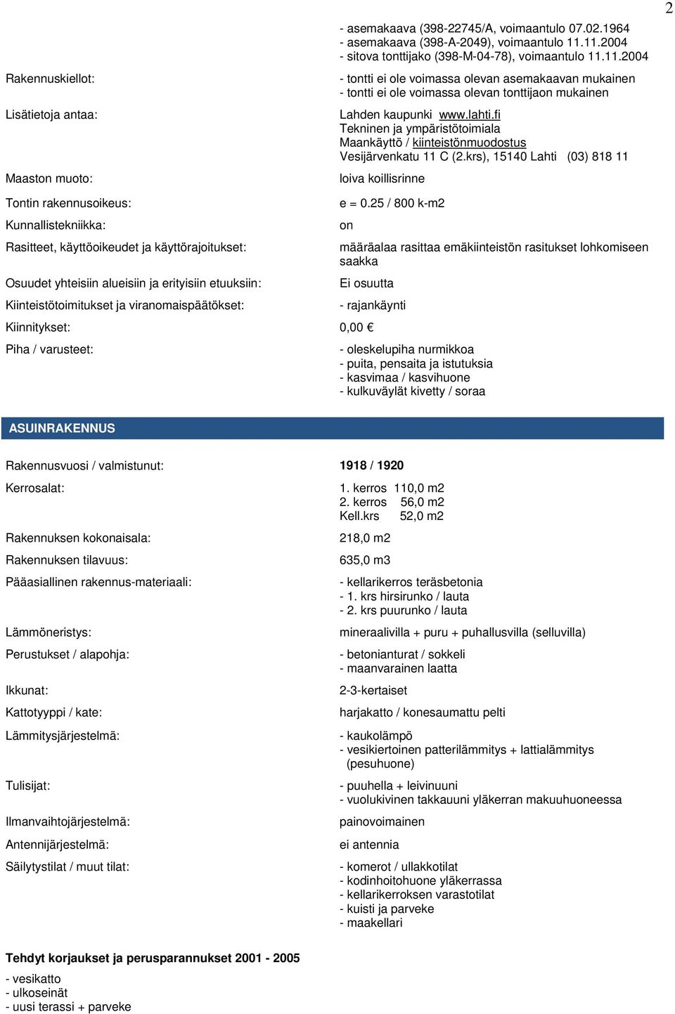 fi Tekninen ja ympäristötoimiala Maankäyttö / kiinteistönmuodostus Vesijärvenkatu 11 C (2.