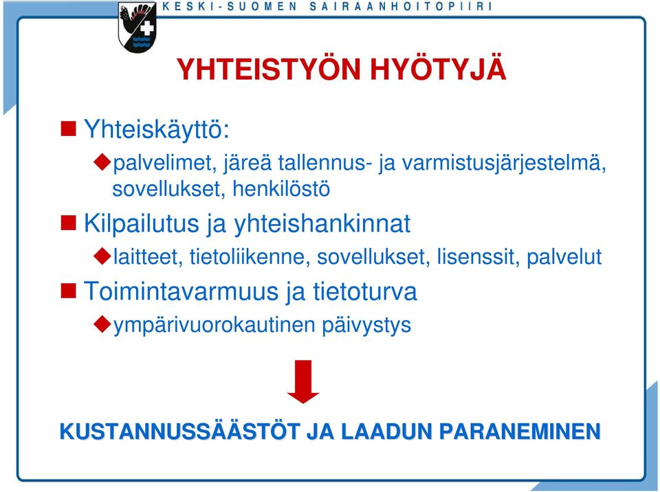 yhteishankinnat laitteet, tietoliikenne, sovellukset, lisenssit, palvelut