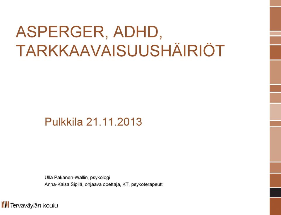 11.2013 Ulla Pakanen-Wallin,