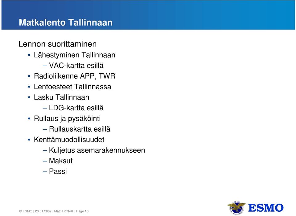 LDG-kartta esillä Rullaus ja pysäköinti Rullauskartta esillä