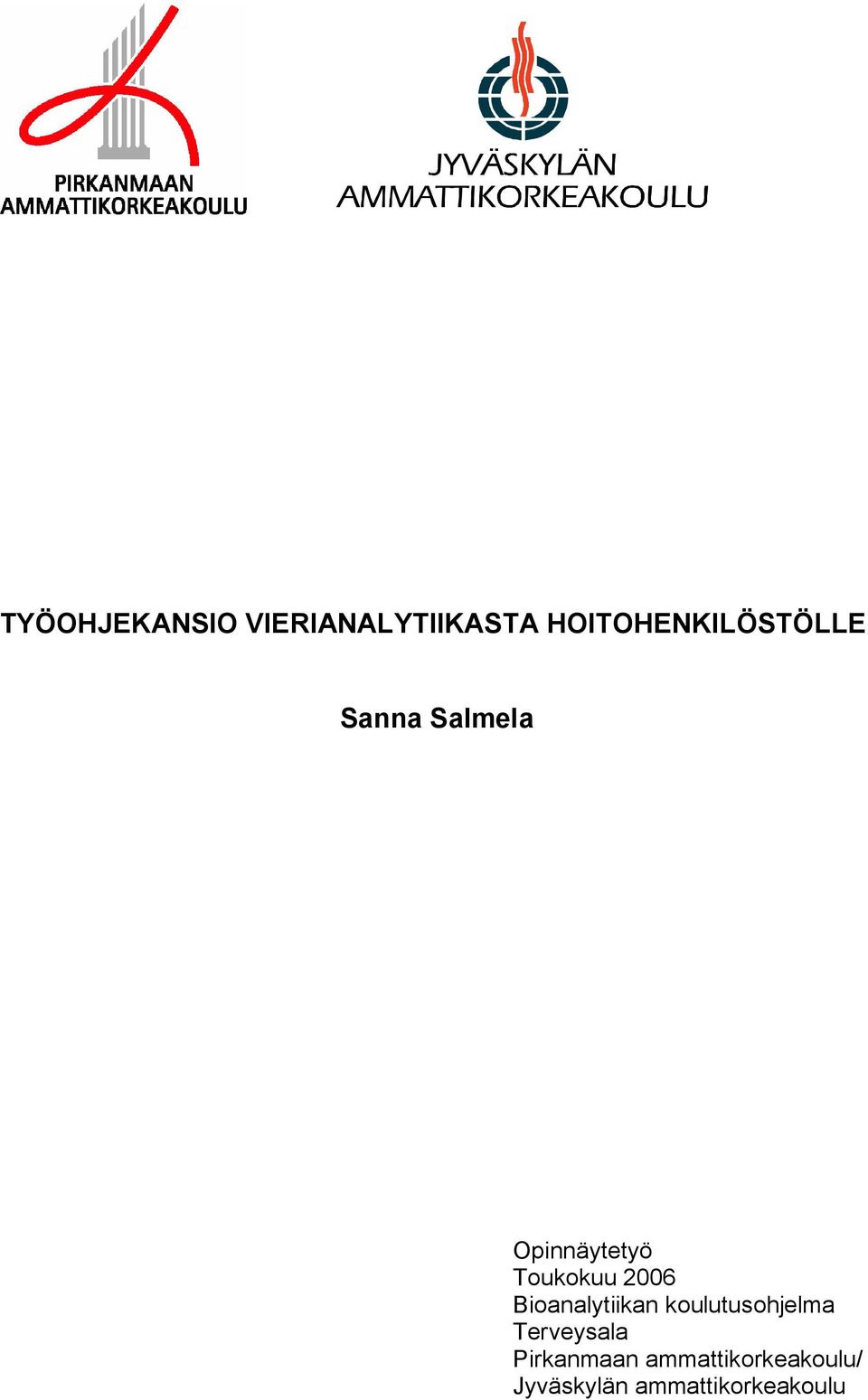 Toukokuu 2006 Bioanalytiikan koulutusohjelma