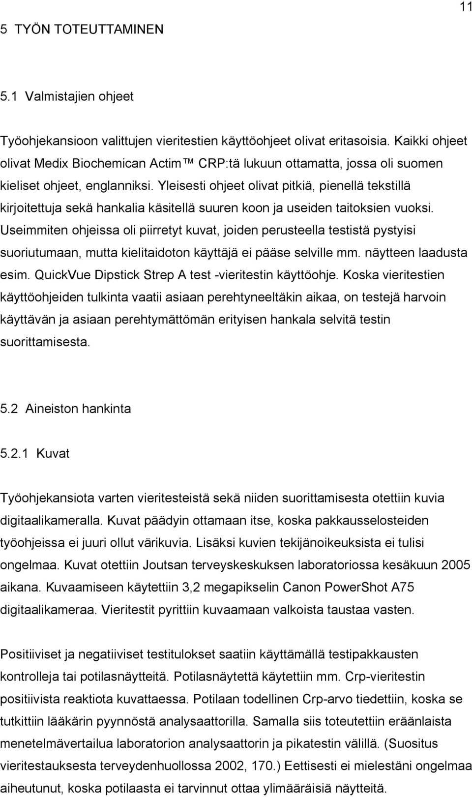 Yleisesti ohjeet olivat pitkiä, pienellä tekstillä kirjoitettuja sekä hankalia käsitellä suuren koon ja useiden taitoksien vuoksi.