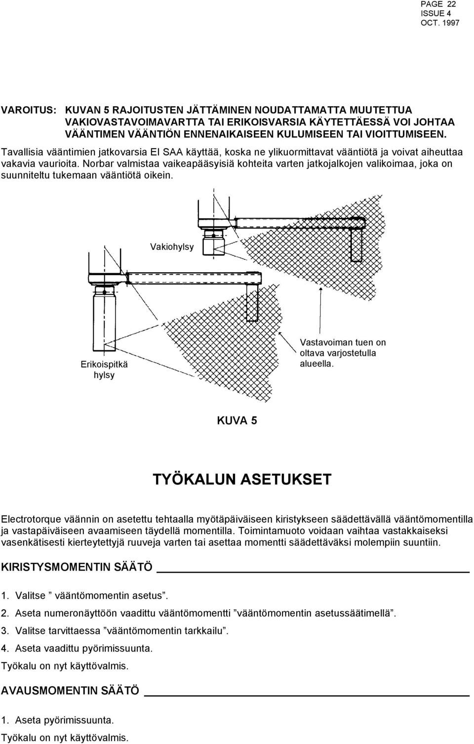 Norbar valmistaa vaikeapääsyisiä kohteita varten jatkojalkojen valikoimaa, joka on suunniteltu tukemaan vääntiötä oikein.