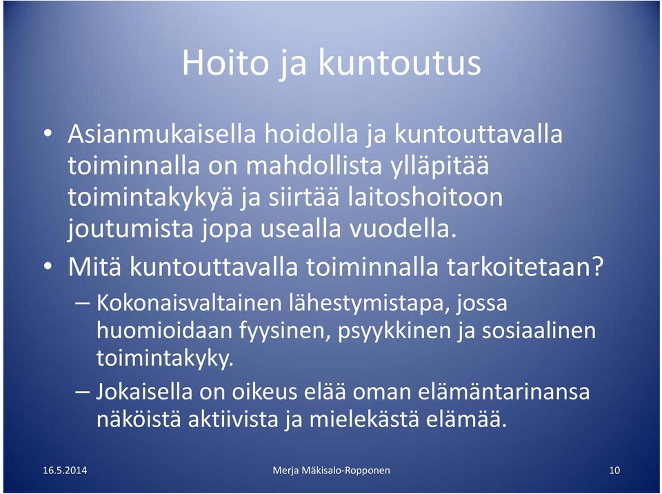 Mitä kuntouttavalla toiminnalla tarkoitetaan?