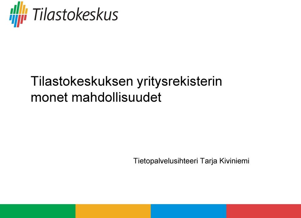 mahdollisuudet