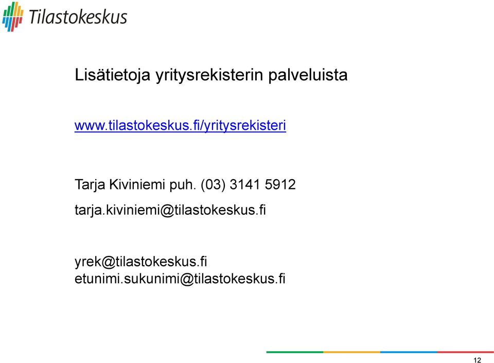 fi/yritysrekisteri Tarja Kiviniemi puh.