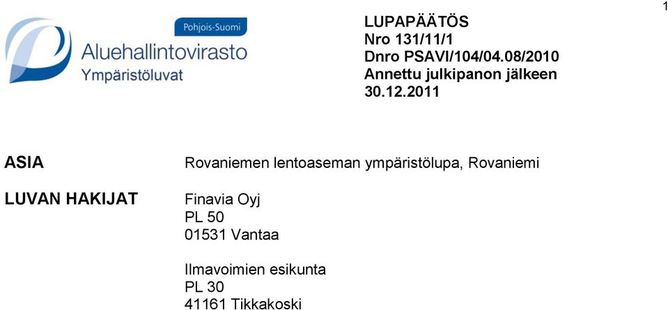 2011 1 ASIA LUVAN HAKIJAT Rovaniemen lentoaseman