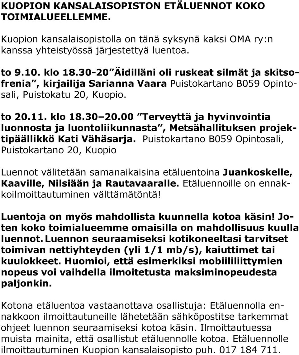 00 Terveyttä ja hyvinvointia luonnosta ja luontoliikunnasta, Metsähallituksen projektipäällikkö Kati Vähäsarja.