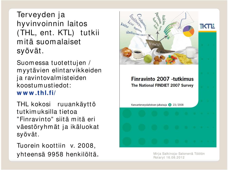 koostumustiedot: www.thl.