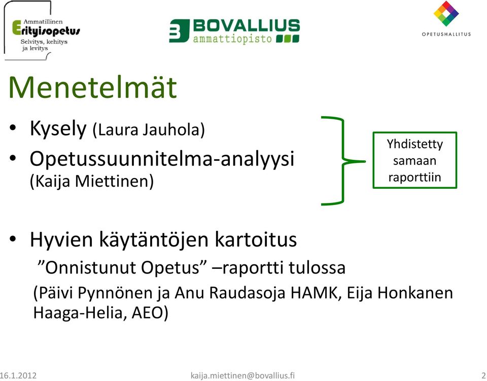 Onnistunut Opetus raportti tulossa (Päivi Pynnönen ja Anu Raudasoja