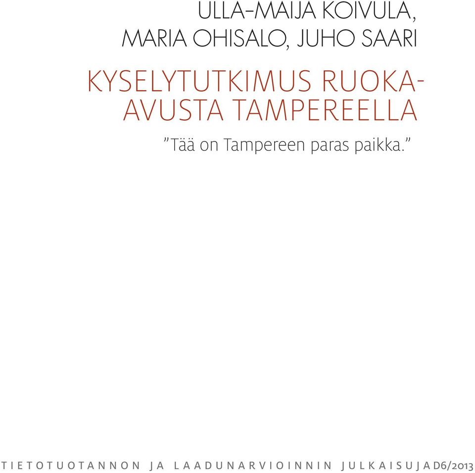 Tampereen paras paikka.