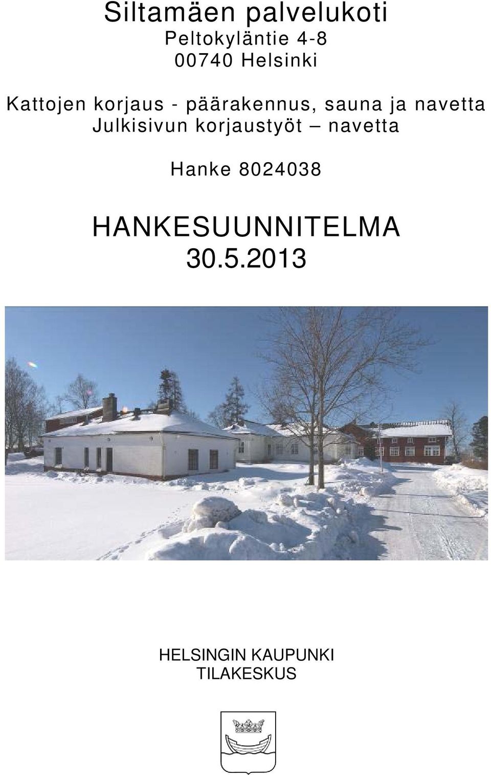 navetta Julkisivun korjaustyöt navetta Hanke