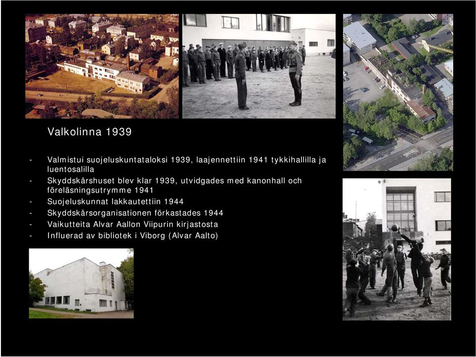 föreläsningsutrymme 1941 - Suojeluskunnat lakkautettiin 1944 - Skyddskårsorganisationen
