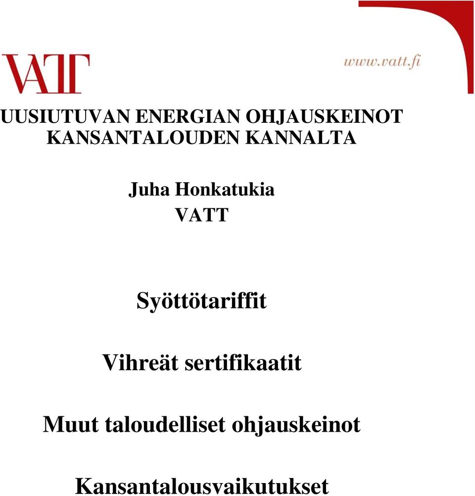VATT Syöttötariffit Vihreät sertifikaatit