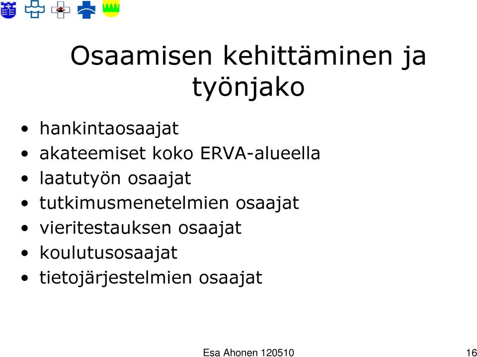 tutkimusmenetelmien osaajat vieritestauksen osaajat