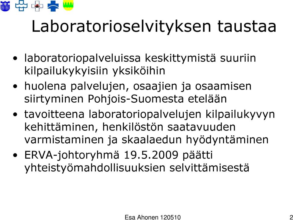 laboratoriopalvelujen kilpailukyvyn kehittäminen, henkilöstön saatavuuden varmistaminen ja skaalaedun