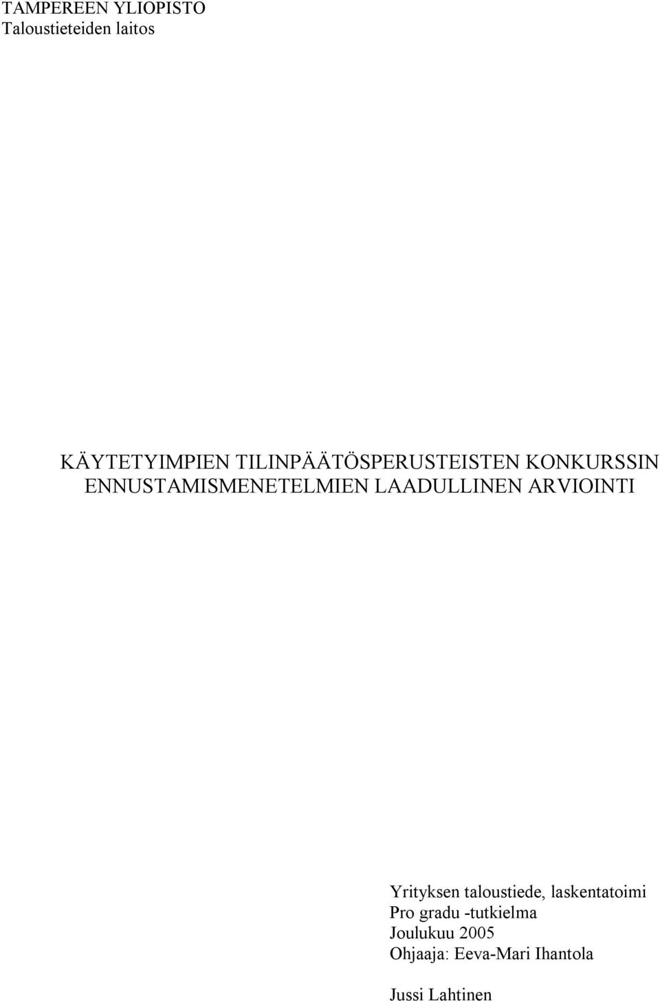 LAADULLINEN ARVIOINTI Yrityksen taloustiede, laskentatoimi Pro