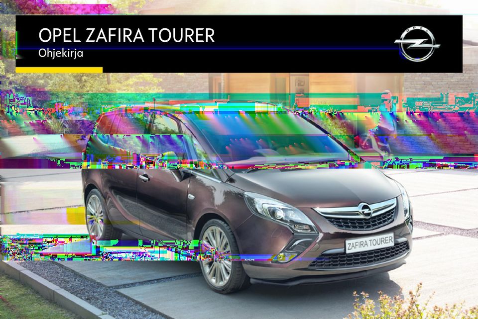 OPEL ZAFIRA TOURER Ohjekirja - PDF Ilmainen lataus