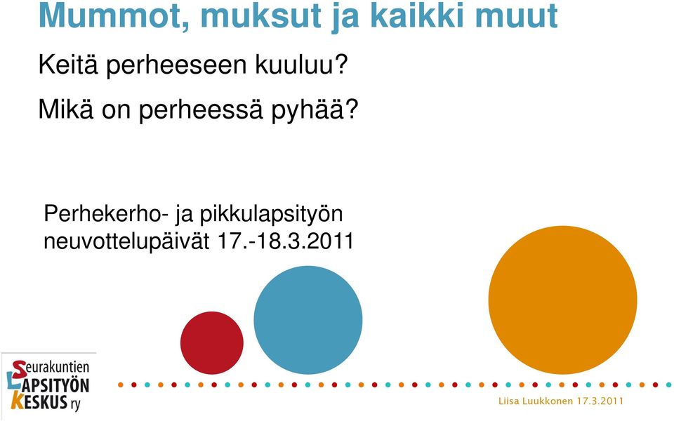 Mikä on perheessä pyhää?