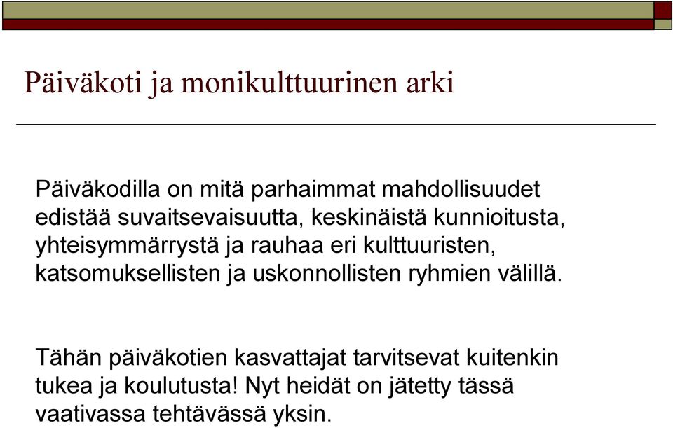 katsomuksellisten ja uskonnollisten ryhmien välillä.